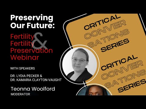 Preserving Our Future: Fertility and Fertility and Preservation